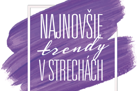 Najnovšie trendy v strechách