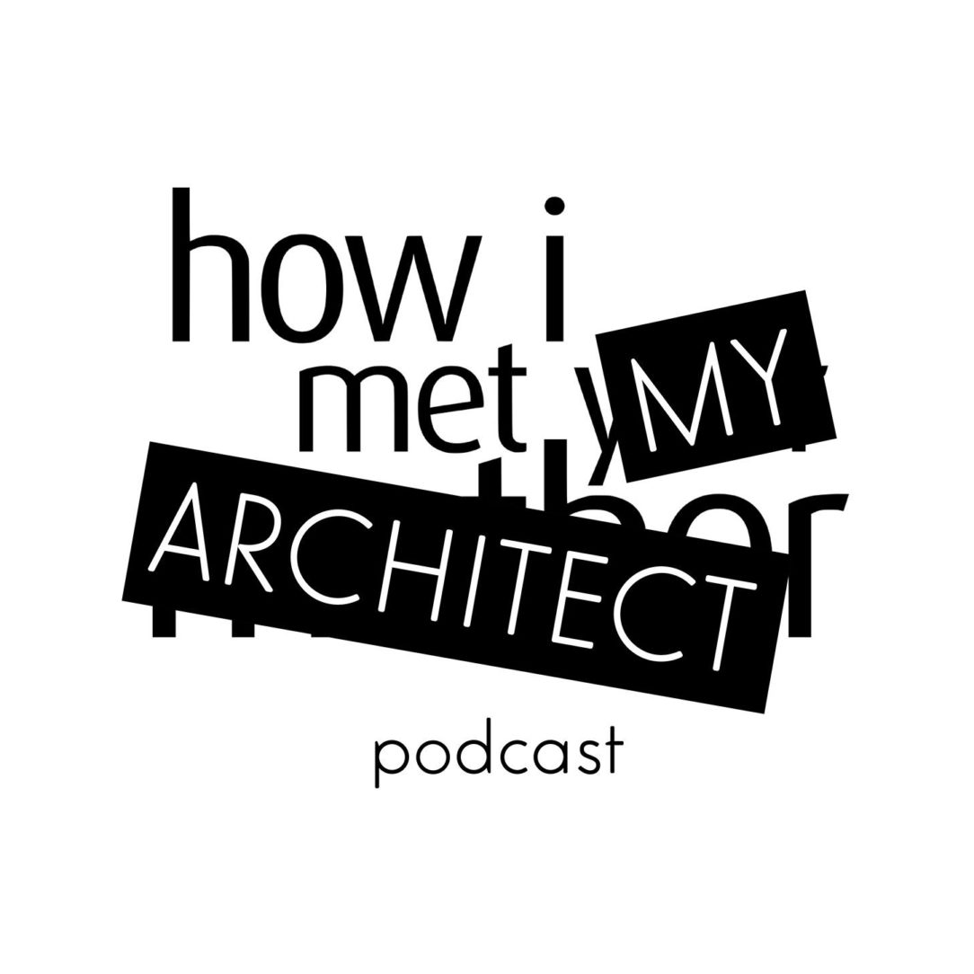 How I Met My Architects