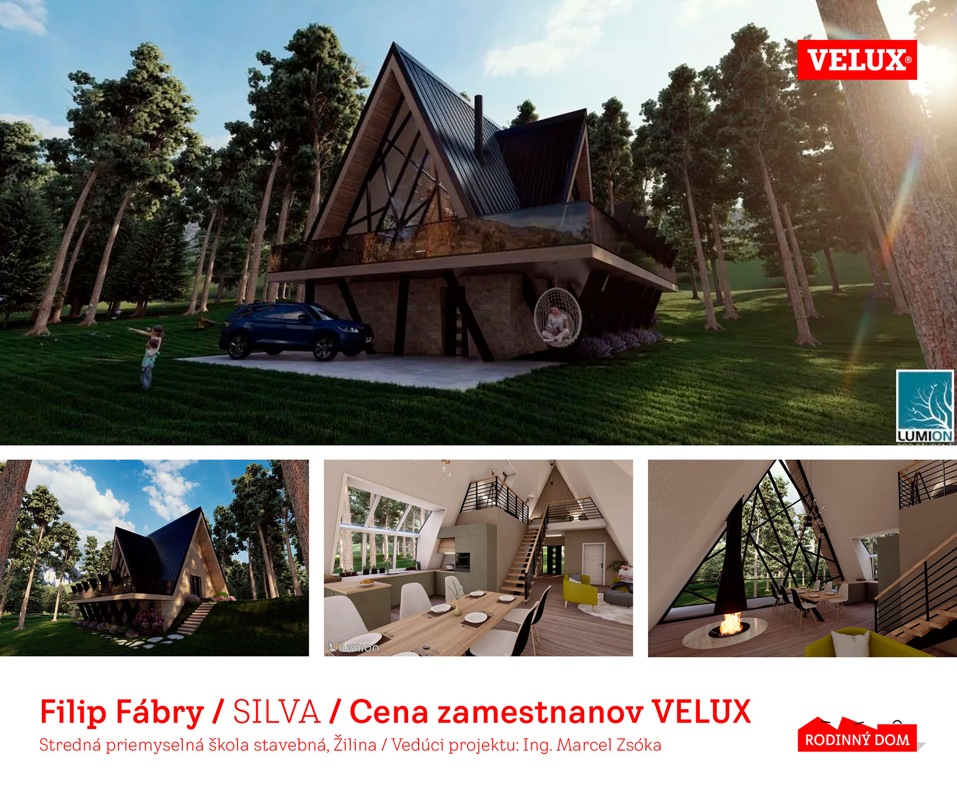 Cena zamestnancov VELUX – RODINNÝ DOM. Meno študenta: Filip Fábry. Názov projektu: SILVA